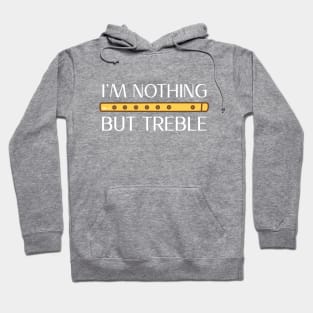 I'm nothing but treble (version 1) Hoodie